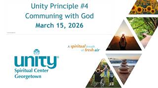 Unity Principle #4: Communing with God - March 15, 2026