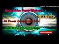 Competition dialouge hi power vibration mix not for nor dj raju sk