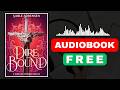 Dire Bound - Full Audiobook Free
