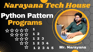 Narayana Tech House|| Python Pattern Programs|| Mr. Narayana|| 9010607010