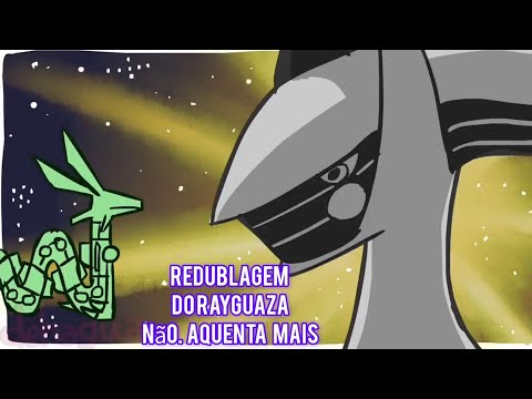 redublagem rayguaza não aguenta mais