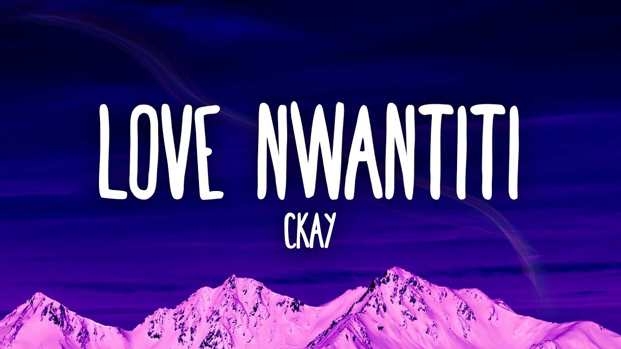 CKay   Love Nwantiti