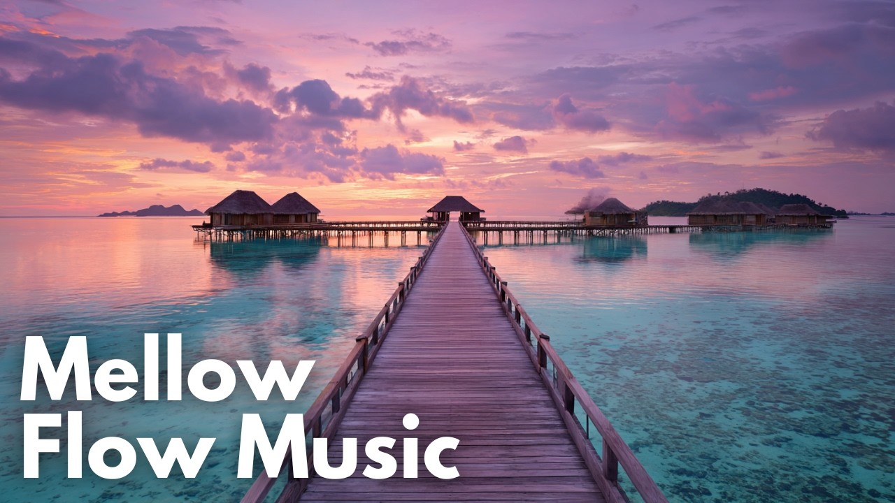 Dream Island Sunset | Calm Chillout | Mellow Flow Music