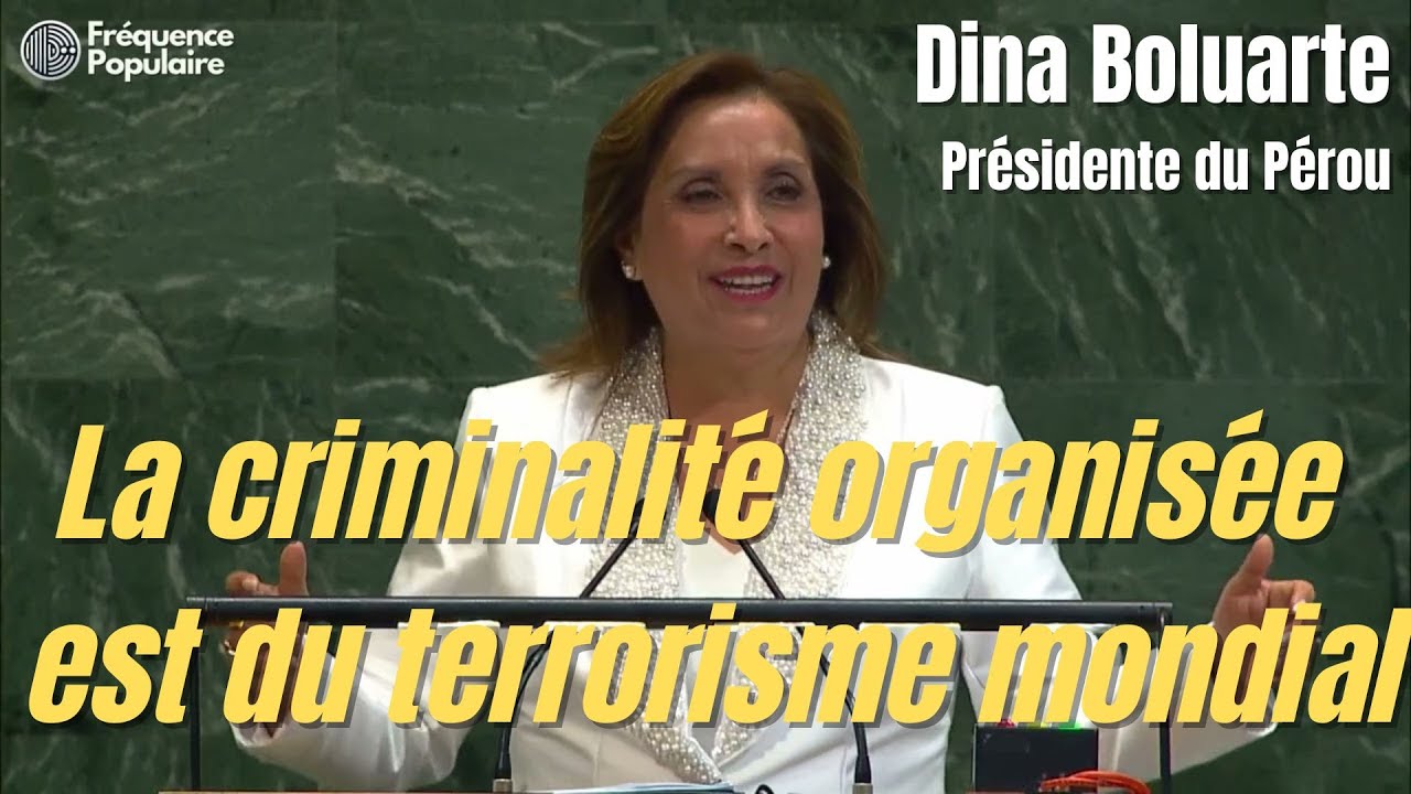 Dina Boluarte à l’ONU : « La criminalité organisée est du terrorisme mondial » Discours complet 2025