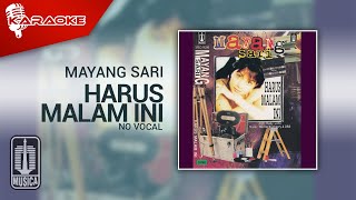 Download Lagu Mayang Sari - Harus Malam Ini (Official Karaoke Video) | No Vocal MP3