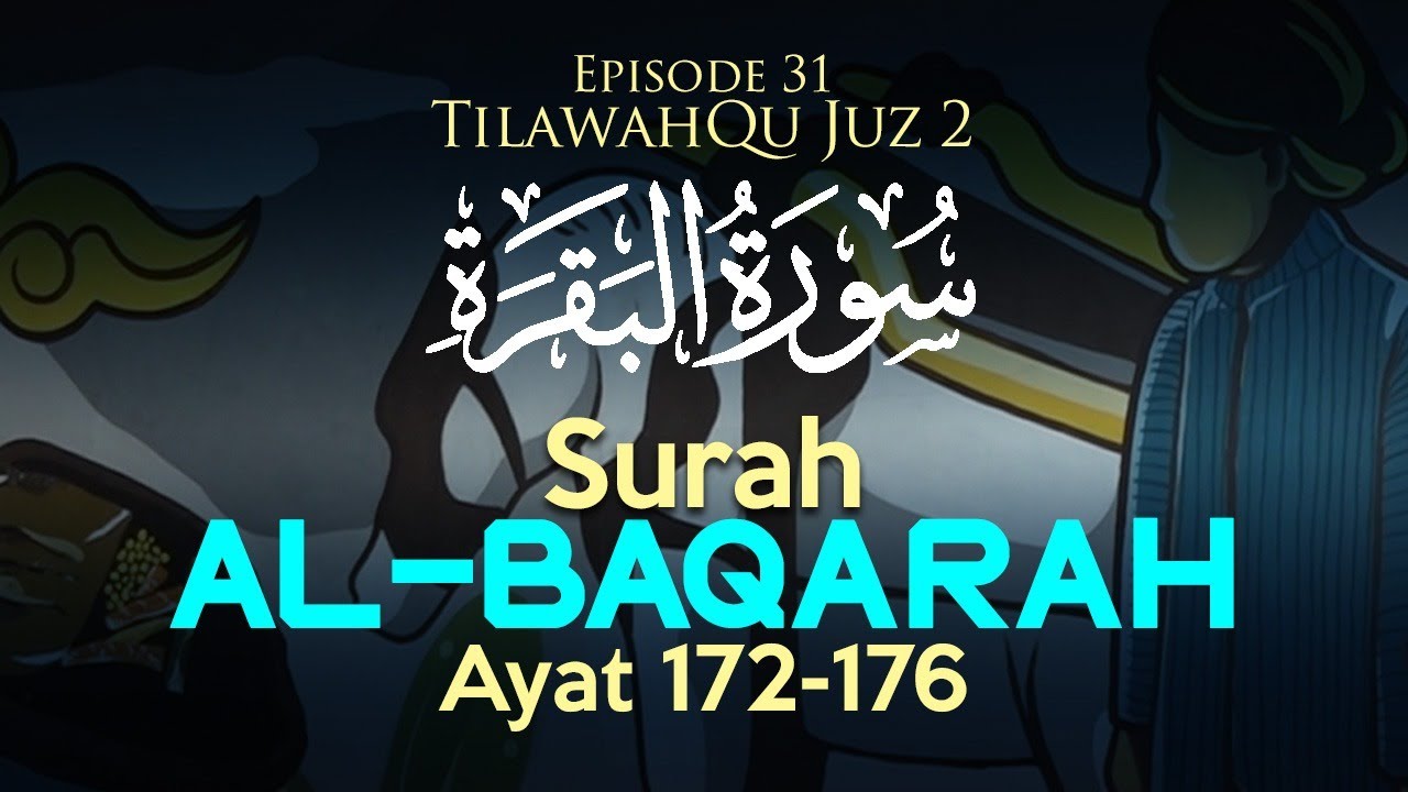 TilawahQu Surah Al-Baqarah Ayat 172-176 [Episode 31]