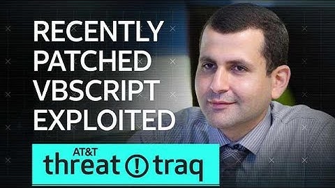 8/23/18 Recently Patched VBScript Exploited | AT&T ThreatTraq