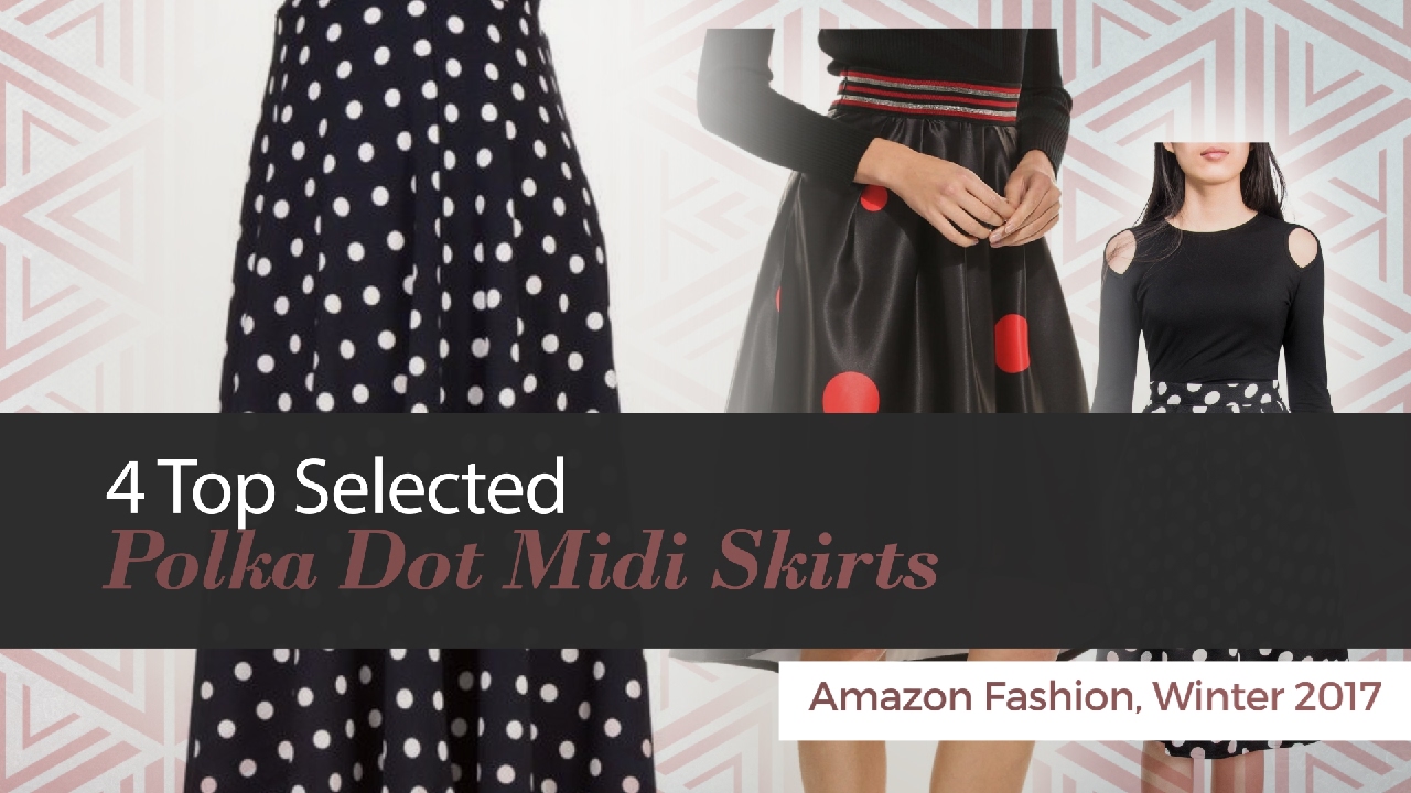 4 Top Selected Polka Dot Midi Skirts Amazon Fashion, Winter 2017
