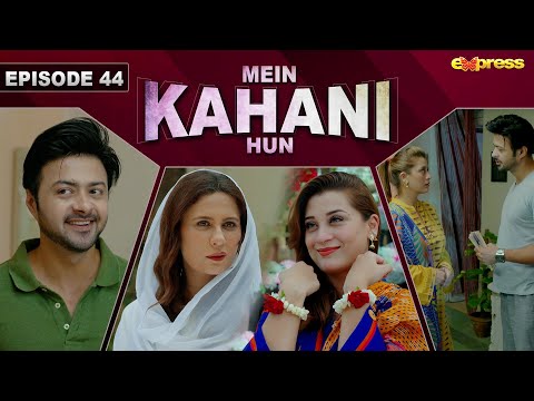 Mein Kahani Hun — Episode 44