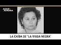 La caída de "La Viuda Negra"