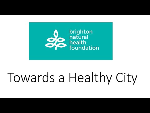 Towards A HealthyCity by Brighton Natural Health Centre