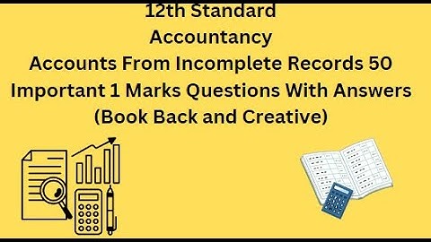 TN 12th Accountancy Accounts From Incomplete Records 50 Important 1 Marks Questions With Answers