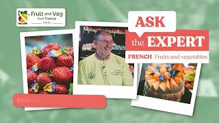 The Secrets of French Fruit & Veg 🍈 | Ask The Expert 👨‍🍳