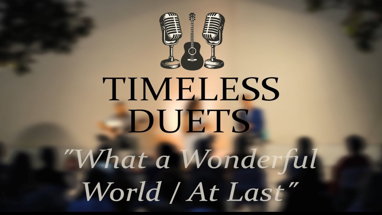Timeless Duets – “What a Wonderful World / At Last” (Live in Funtana)