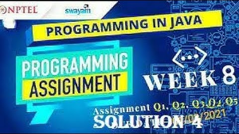 Programming in Java Week 8 || Programming assignment 8 nptel || NPTEL JAVA Solution || July 2021