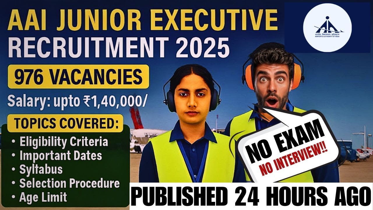 AAI Junior Executive Recruitment 2025 – 976 Vacancies| NO EXAM | Eligibility, Salary, Full Details