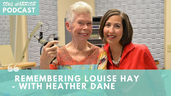 Heather Dane: Remember Louise Hay