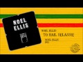 Noel Ellis - To Hail Selassie