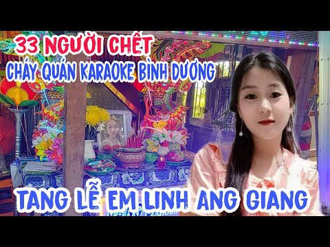 Video Tang lễ Em Linh An Giang 33người chết cháy karaoke An... - youtube