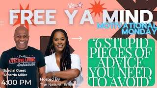 6 Stupid Pieces of Advice You Need to Avoid! #MotivationalMonday #FreeYaMind Ft Coach Ricardo Miller