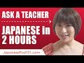 Learn Japanese in 2 Hours - ALL of Your Questions Answered!