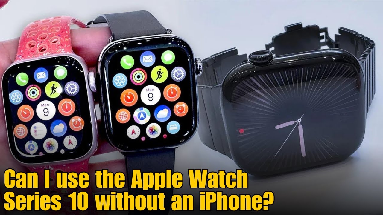 Can I use the Apple Watch Series 10 without an iPhone? - YouTube