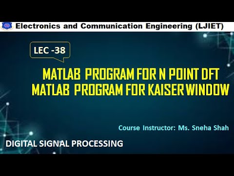 DSP Session 38_MATLAB program for N point DFT - YouTube