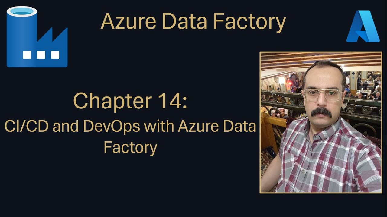 Azure Data Factory | Chapter 14: CI/CD and DevOps with Azure Data ...