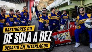 Bastidores do Desafio De Sola a Dez - Autódromo de Interlagos