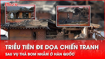 Căng thẳng bùng nổ: Chiến đấu cơ Hàn Quốc thả bom nhầm, Triều Tiên ‘giận dữ’ dọa nguy cơ chiến tranh