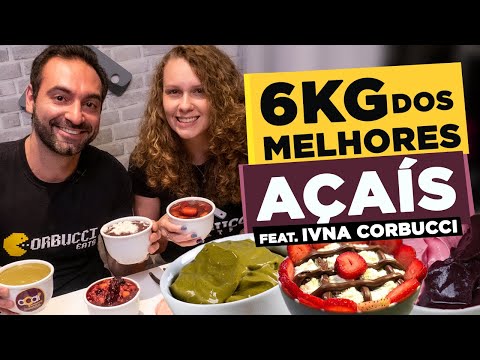 6kg+ DOS MELHORES AÇAÍS!! [Feat. Ivna Corbucci]