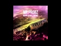 Mr probz  waves robin schulz remix radio edit audio