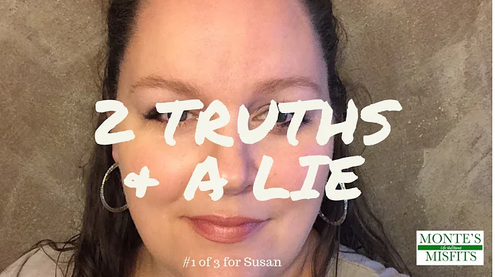 Monte's Misfits: 2 Truths & A Lie (#2) Susan Cady ...