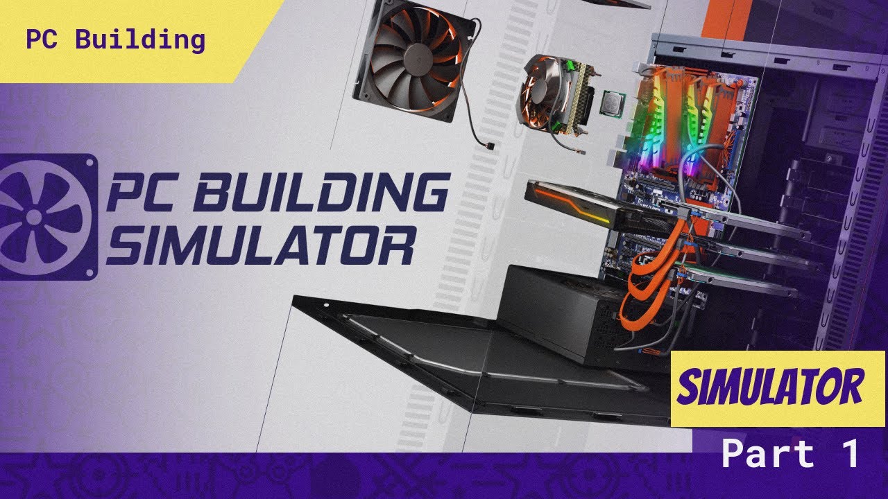 PC Building Simulator Learning Part 1 - YouTube