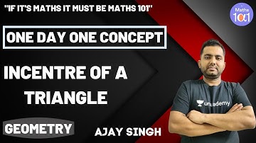 Incentre of a Triangle | Geometry | One Day One Concept | Maths 101 | Ajay Singh