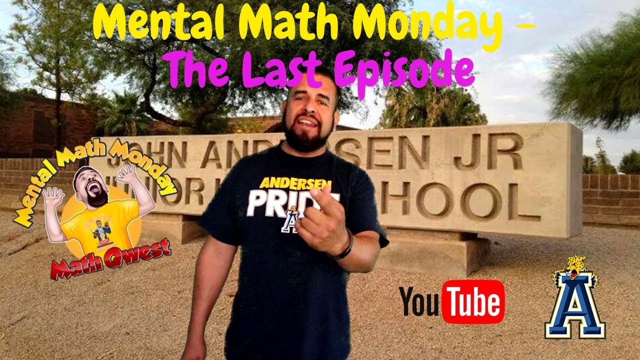 Mental Math Monday The Last Episode - YouTube