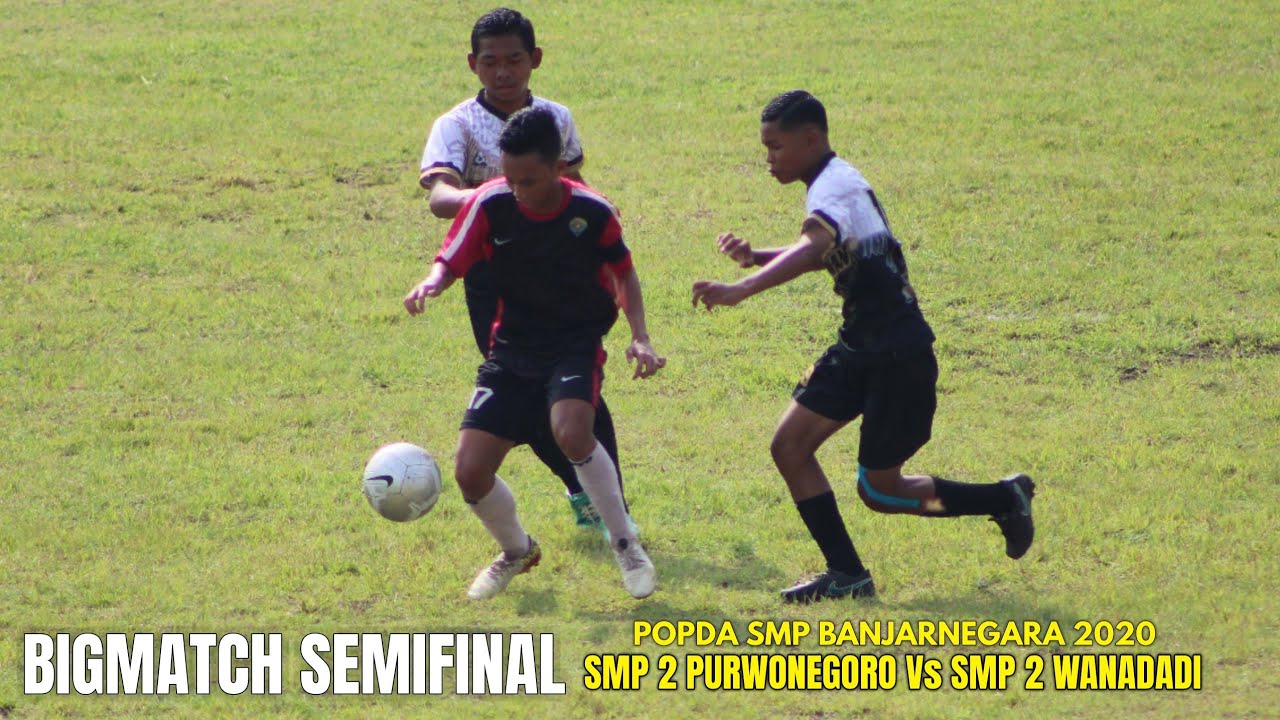 SEMIFINAL SMP 2 PURWONEGORO Vs SMP 2 WANADADI POPDA BANJARNEGARA 2020 Stadion Soemitro Kolopaking