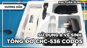 [Hướng dẫn] Vệ sinh tông đơ CHC-536 CODOS tại nhà