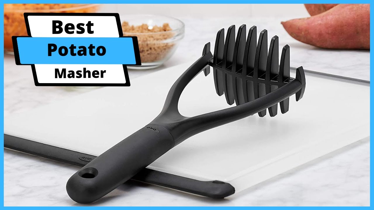 Best Potato Masher Top 5 Best Potato Mashers (Buying Guide) YouTube