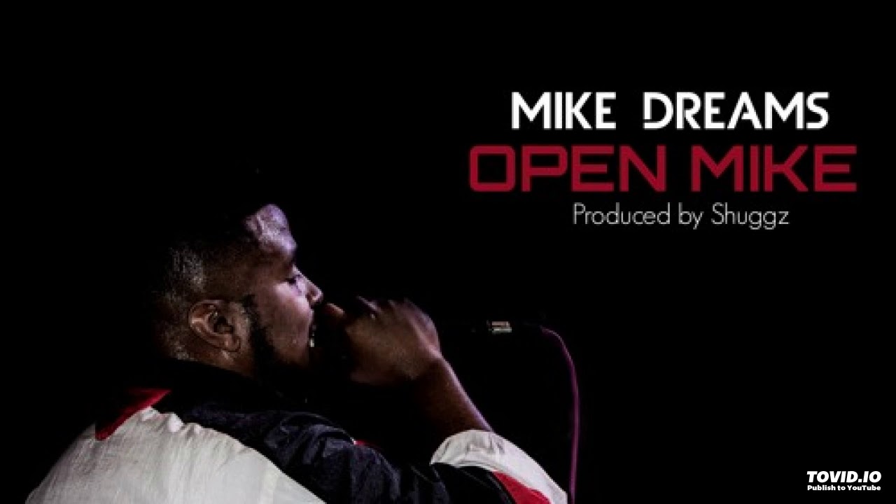 Regardez Mike Dreams - Open Mike (Produced by Shuggz) sur YouTube Regardez Mike Dreams - Open Mike (Produced by Shuggz) sur YouTube