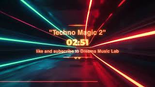 TECHNO MAGIC 2 | MELODIC TECHNO | DREAMS MUSIC LAB