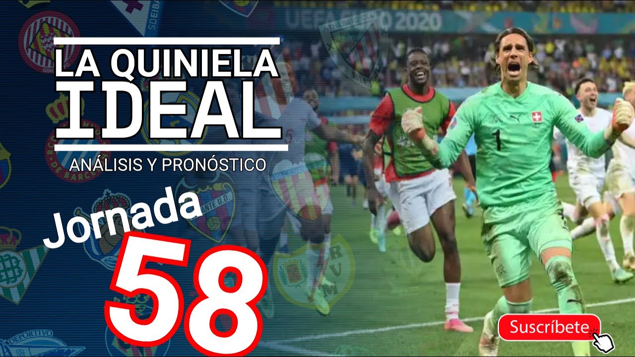 LA QUINIELA Jornada 58 🟢 Análisis y Pronósticos YouTube