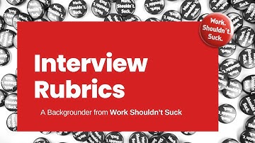 Crafting Interview Rubrics