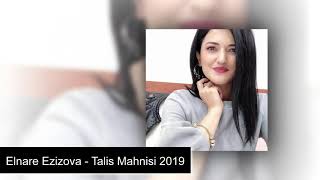 Elnare Ezizova   Talis Mahnisi 2019 Resimi
