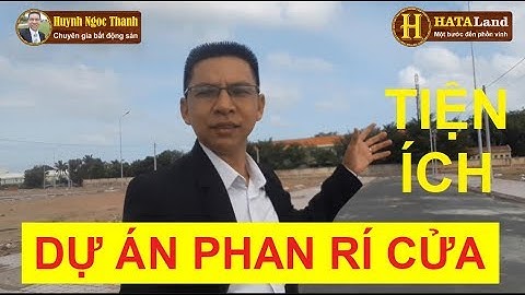 ✅ TIỆN ÍCH KHU DÂN CƯ PHAN RÍ CỬA TUY PHONG BÌNH THUẬN | #HATALAND
