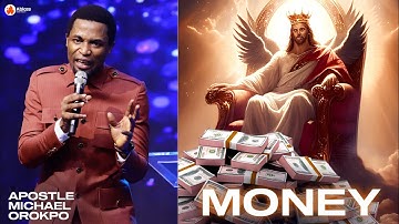 THIS IS WHY GOD IS INTERESTED IN MONEY AND PROSPERITY | APOSTLE MICHAEL OROKPO