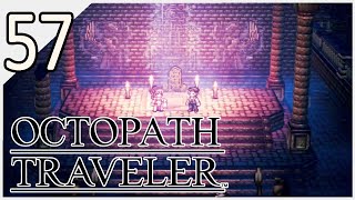 [57] Let's Play Octopath Traveler | Snake Bamboozled and A Royal Secret