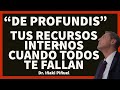  de profundis tus recursos internos  cuando todos te fallan  dr iaki piuel