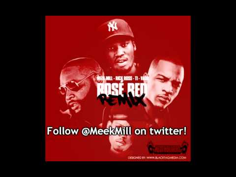 (+) Meek Mill - Rose Red (Feat. T.I., Vado & Rick Ross) (Remix)