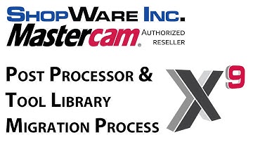 Update to Mastercam X9 Tips: Post Processor and Tool Library migration